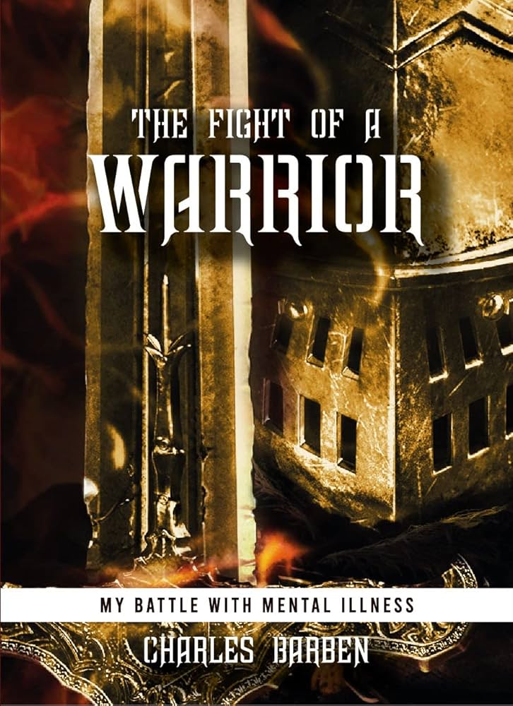 The Fight of a Warrior: A Journey to Stronger Mental Health